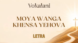 Vokalani - Moya Wanga Khensa (Letra Oficial)