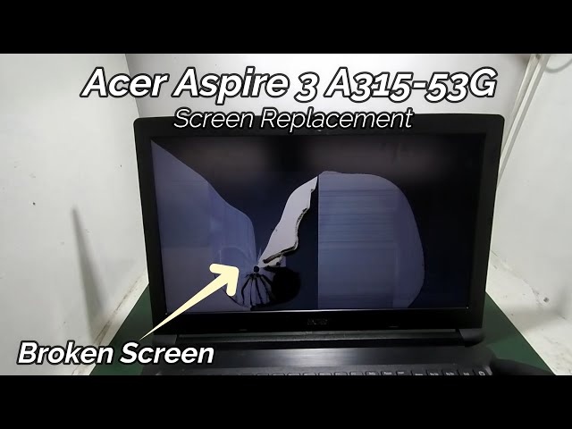 Acer Aspire 3 A315-53 Broken LCD Screen Replacement - YouTube