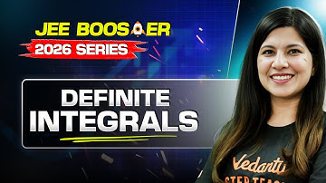 Definite Integrals - Detailed Oneshot 🚀 | JEE 2026 Booster Series | Namrata Ma