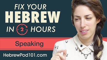 2 Hours of Hebrew - Fix Your Hebrew Speaking Skills