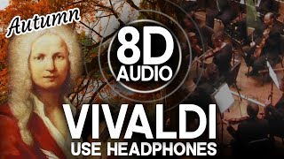 8D AUDIO | Vivaldi - The Four Seasons, Autumn - Violin Concerto in F Major (USE HEADPHONES )