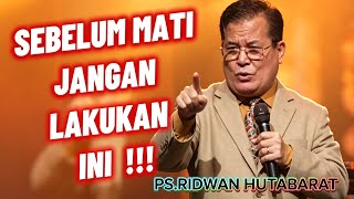 HARD-HITTING, FIRM, AND SUBSTANTIVE SERMON ___PS. RIDWAN HUTABARAT