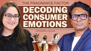 S2 E23 - The Fragrance Factor:Decoding Consumer Emotions with Ayesha Lulla | TCCP