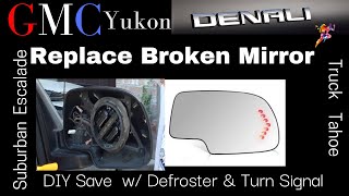 GMC Yukon | Replace your Side Foldaway Mirrors | with heater and Turn Signal | 00-06 | DIY