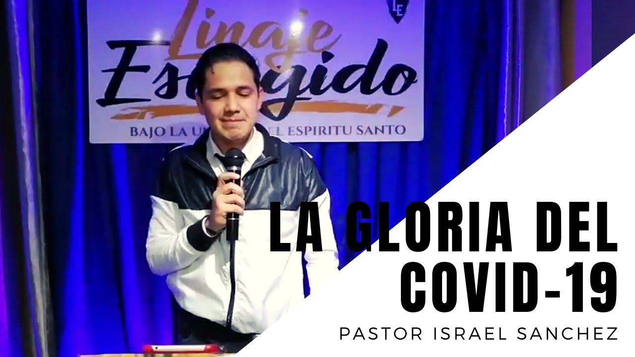 Pastor Israel Sanchez La gloria del Covid 19 27 05 2020 YouTube