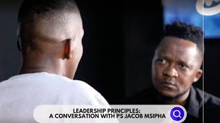 How to grow as a young leader: A conversation with Mzwandile &amp; Ps Jacob Msipha