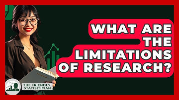 What Are The Limitations Of Research? - The Friendly Statistician