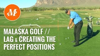 Malask Golf // Lag In Your Swing - Creating the Perfect Positions