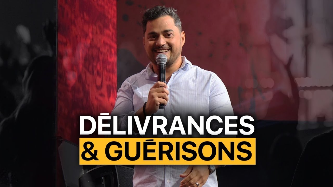Live DÉLIVRANCES & GUÉRISONS : Jésus mort et ressuscité