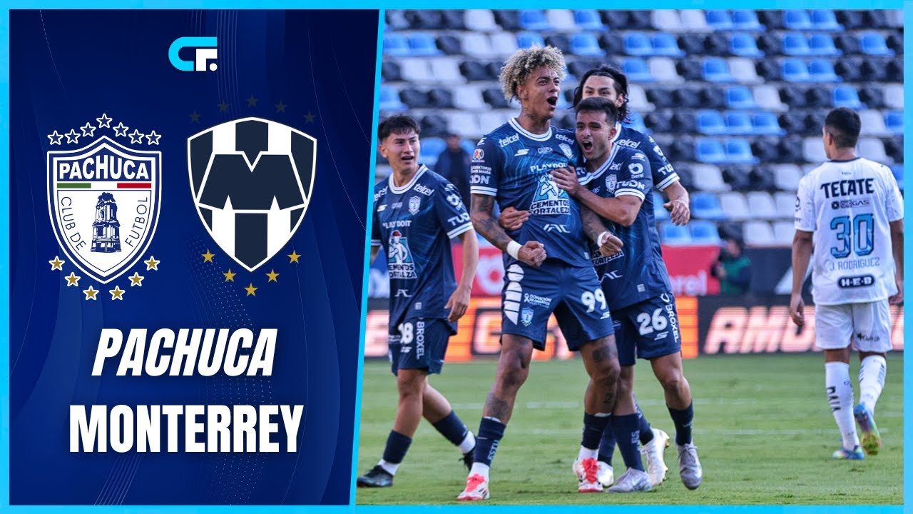 PACHUCA GOLEÓ 3-0 a MONTERREY y dio una MUESTRA de CARÁCTER en su ...