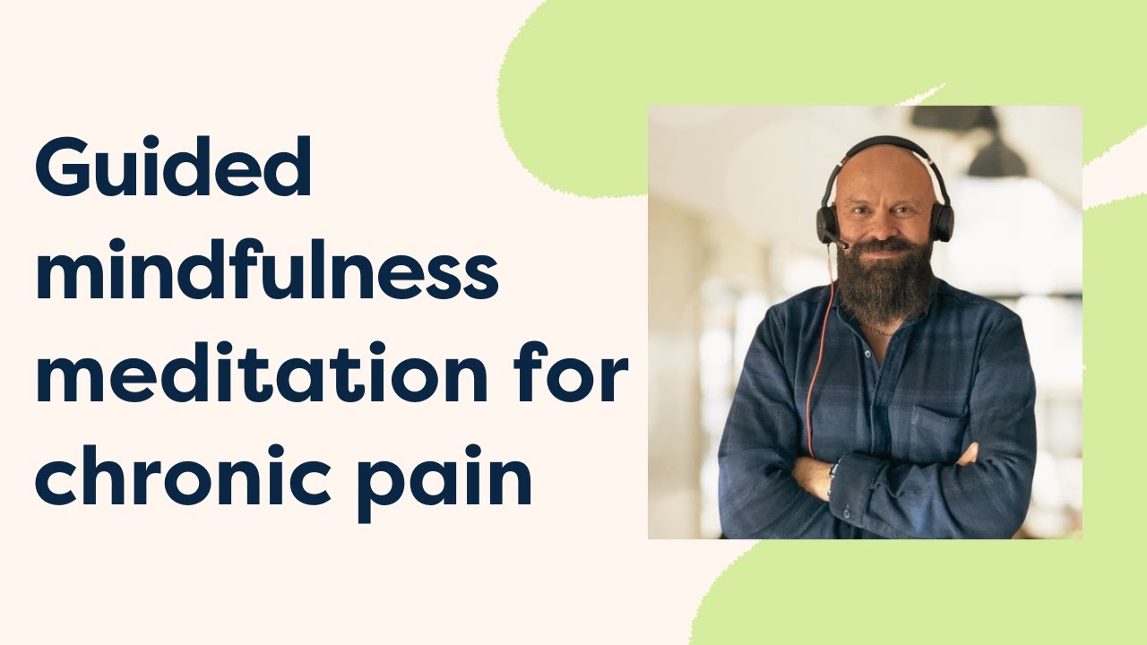 Guided mindfulness meditation for chronic pain - YouTube