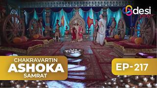CHAKRAVARTIN ASHOKA SAMRAT | Full Episode 217 - English Dubbed | Desi Play-English