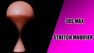 3DS MaX - Stretch modifier