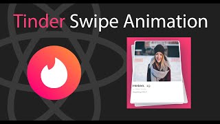 Tinder Swipe Animation in React | React Tutorial