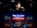 Yu Menglong Cover Run To You 😭😭 By Melodyspot #yumenglong,#justiceforyumenglong#alanyu,#music,#fyp