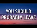 Chris Stapleton - You Should Probably Leave (Lyrics)