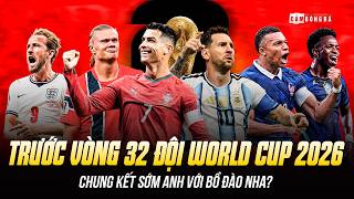 BEFORE THE WORLD CUP 2026 ROUND OF 32: LAST-MINUTE DRAMA, AN EARLY CLASH BETWEEN ENGLAND VS PORTU...