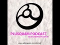 Plusquam podcast 1  psytrance  goatrance  ambient mix moderated