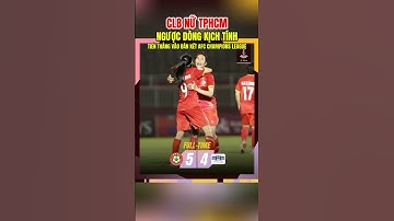 CLB nữ TPHCM tạo nên màn lội ngược dòng khó tin tại tứ kết cup C1 Châu Á #awcl #bongda #clbnutphcm
