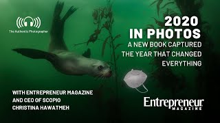 A New Book Captured the Year that Changed Everything | Interview by Entrepreneur Magazine