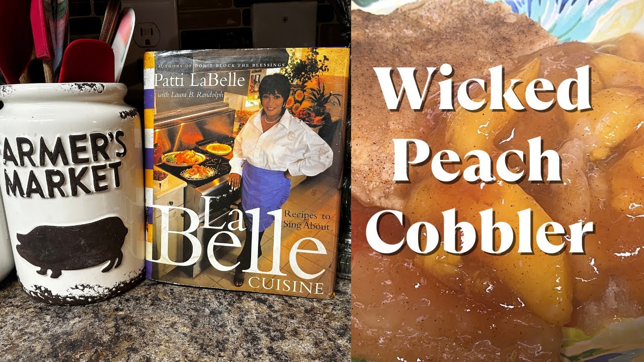 Patti LaBelle’s Wicked Peach Cobbler🍑 YouTube