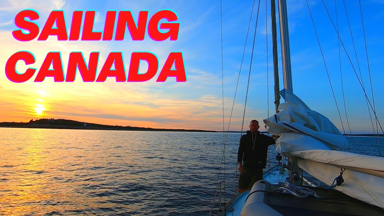 Sailing Canada Is Outrageous! first taste of Canadian life  Ep82