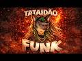 TATAIDÃO FUNK NO BATIDÃO X Tatar Youth