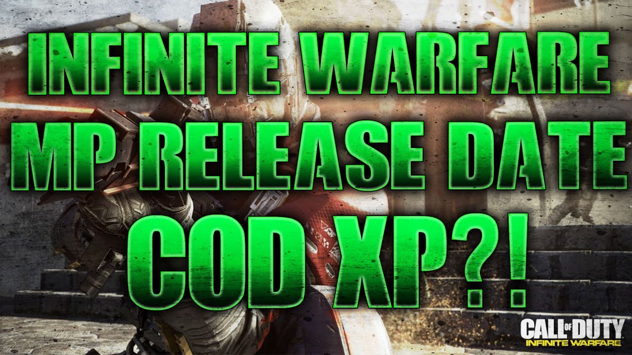 INFINITE WARFARE MULTIPLAYER RELEASE DATE! "COD XP" 2016!