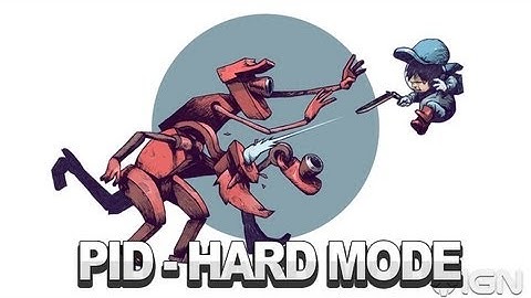 Pid  Normal and Hard Mode Trailer