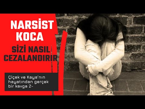 Narsist bir erkekle yaşamak 2 Narsist sizi nasıl cezalandırır/ Narsist insanlarla nasıl başa çıkılır