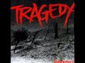 Tragedy - To The Dogs