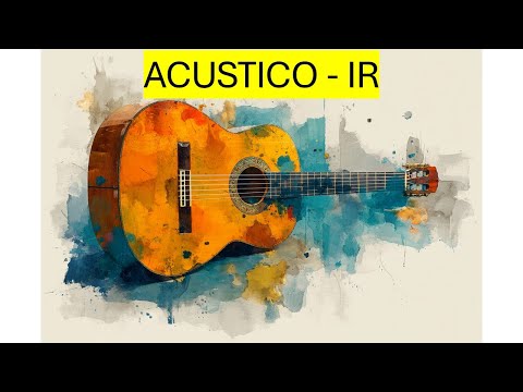 Acustico - Cancion IR