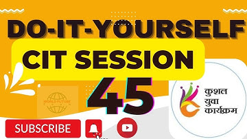 DO-IT-YOURSELF SESSION-45  II BS-CIT SESSION-23 II [Music]
