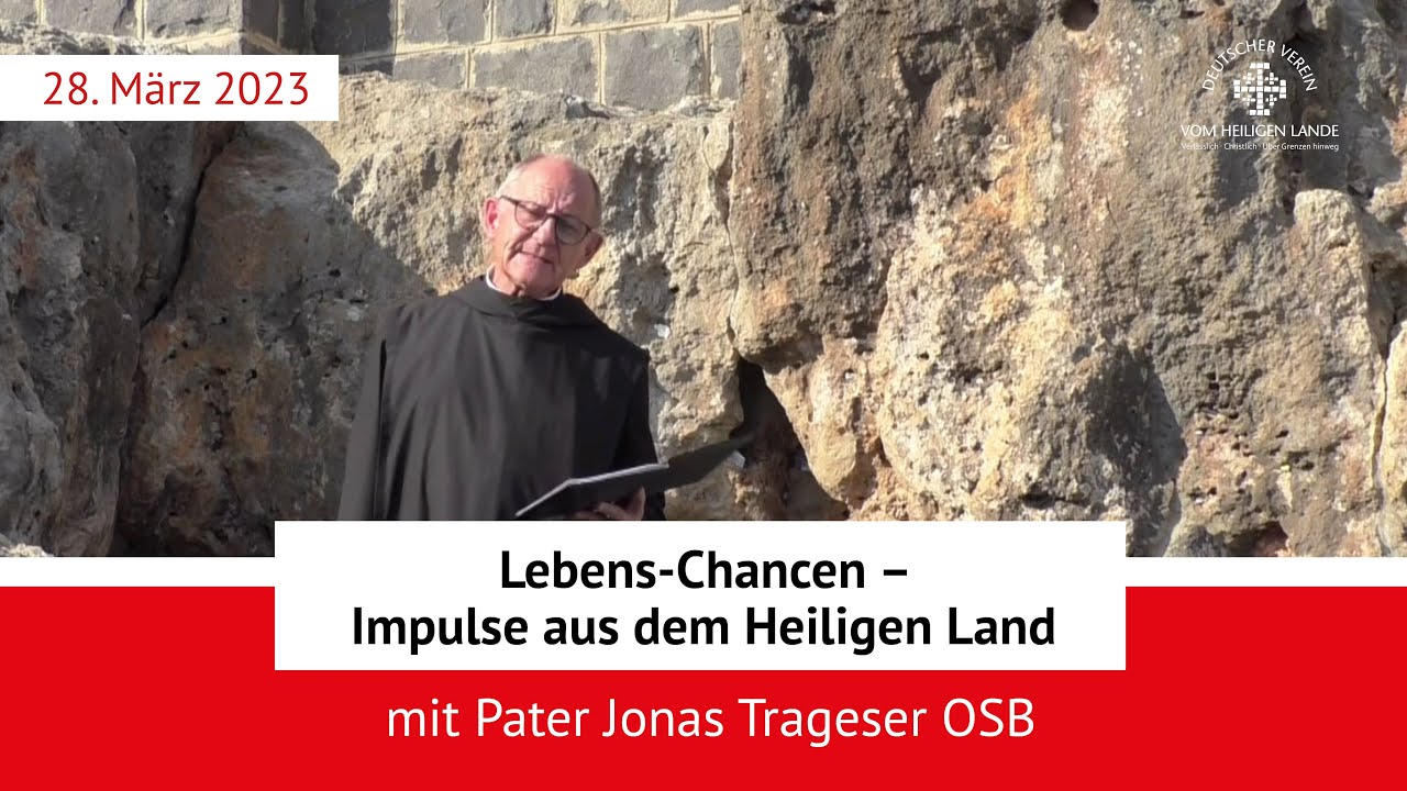 LebensChancen Impulse aus dem Heiligen Land mit Pater Jonas Trageser
