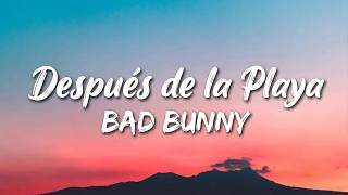 BAD BUNNY-Después de la Playa(Lyric Video)