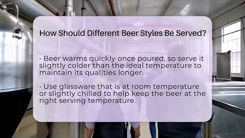 How Should Different Beer Styles Be Served? - The Pint Guy