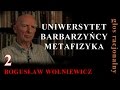 Bogusław Wolniewicz 2 UNIWERSYTET BARBARZYŃCY METAFIZYKA - English subtitles