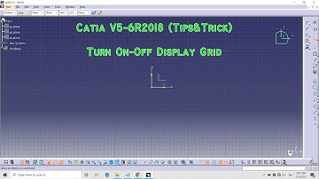 Catia V5-6R2021 (Tips&Trick) Turn On-Off Display Grid