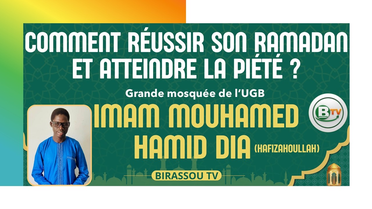 🛑KHOUTBA🛑Comment réussir son Ramadan et atteindre la piété ? Par Imam Mouhamed Hamid DIA (HA)