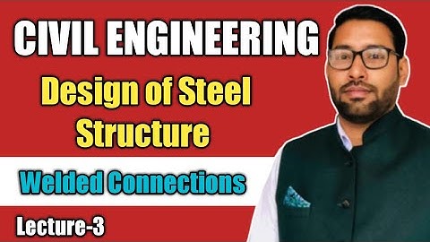 Welded Connection|| Design of Fillet weld|| Design of steel structure|| Lecture-3||