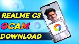 Realme C3 Google Camera | Realme C3 Gcam