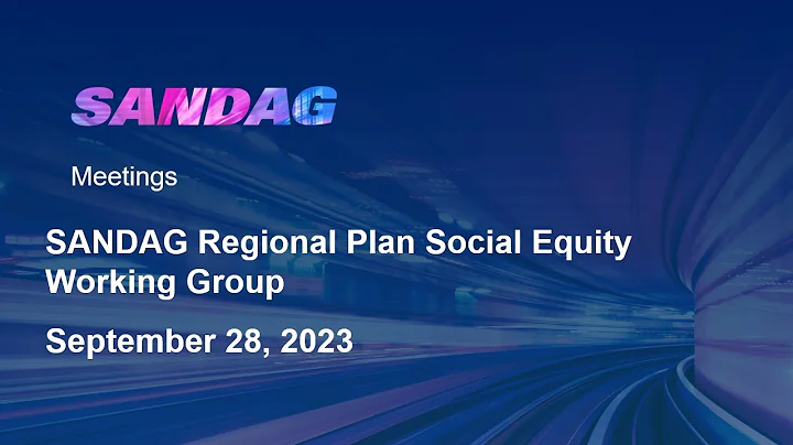 SANDAG Regional Plan Social Equity Working Group - September 28, 2023 - DayDayNews