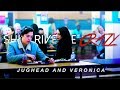 Jughead  veronica  she drive me crazy