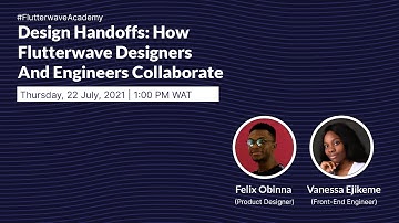 Design Handoffs: How Flutterwave Designers and Engineers Collaborate
