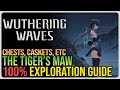 Tigers maw 100 exploration  wuthering waves  all chests caskets etc