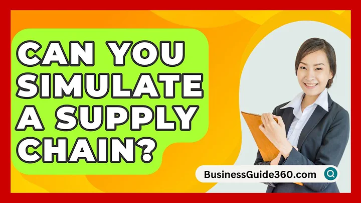 Can You Simulate A Supply Chain? - BusinessGuide360.com