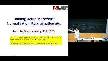 F23 Lecture 8a: Training Neural Networks -- Normalization, Regularization