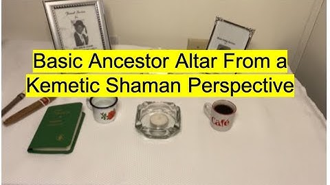 Basic Ancestor Altar From a Kemetic Shaman Perspective