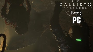 The Callisto Protocol - Gameplay Walkthrough Part 5 - Below (No Commentary) (PC) (HD)