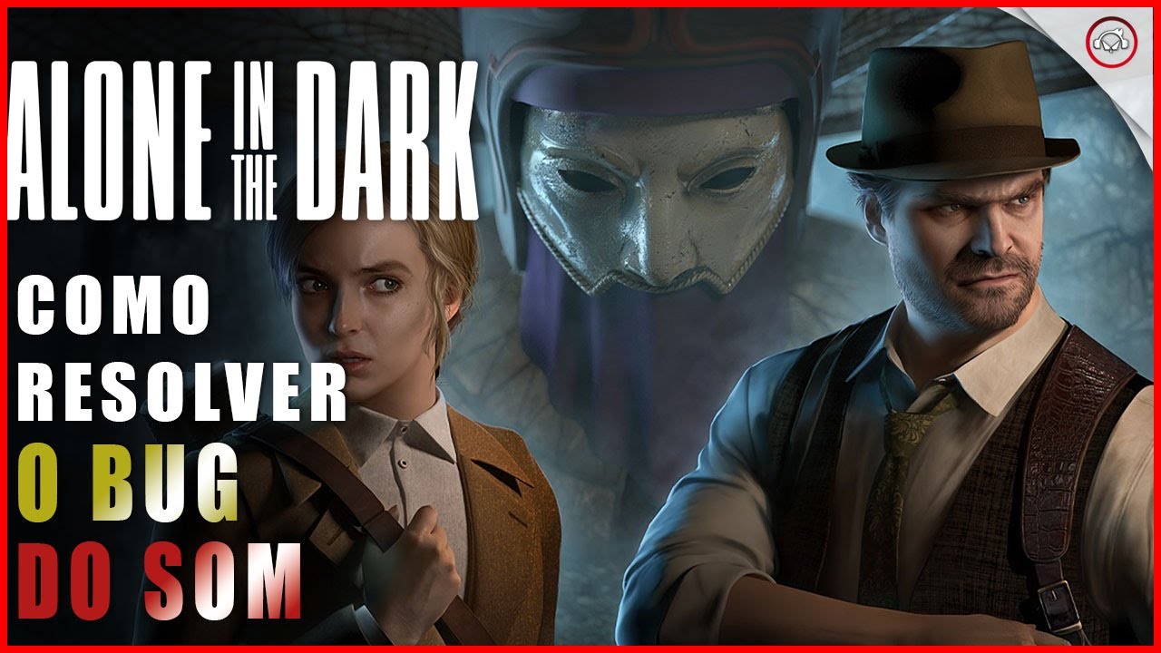 Miniatura do vídeo Alone in the Dark, Como resolver o bug do som | Super-dica